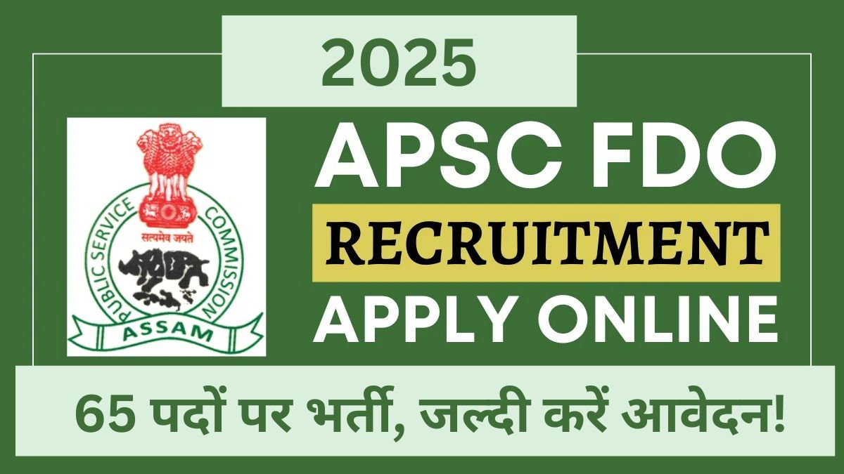 APSC FDO Recruitment 2025